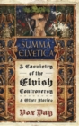 Summa Elvetica : A Casuistry of the Elvish Controversy - Book