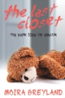 The Last Closet : The Dark Side of Avalon - Book