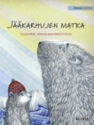 Jaakarhujen matka : Finnish Edition of "The Polar Bears' Journey" - Book