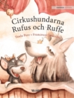 Cirkushundarna Rufus och Ruffe : Swedish Edition of "Circus Dogs Roscoe and Rolly" - Book