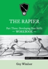 The Rapier Part Three Develop Your Skills : Right Handed Layout - Book