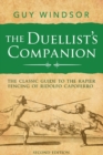 The Duellist's Companion, 2nd Edition : The classic guide to the rapier fencing of Ridolfo Capoferro - Book
