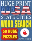 Huge Print USA State Cities Word Search : 50 Word Searches Extra Large Print to Challenge Your Brain (Huge Font Find a Word for Kids, Adults & Seniors - Book