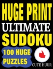 Huge Print Ultimate Sudoku : 100 Extremely Difficult Sudoku Puzzles with 2 Puzzles Per Page. 8.5 X 11 Inch Book - Book