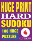 Huge Print Hard Sudoku : 100 Hard Sudoku Puzzles with 2 Puzzles Per Page. 8.5 X 11 Inch Book - Book