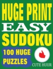 Huge Print Easy Sudoku : 100 Easy Sudoku Puzzles with 2 Puzzles Per Page. 8.5 X 11 Inch Book - Book
