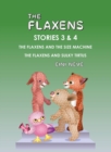 The Flaxens, Stories 3 and 4 - Book