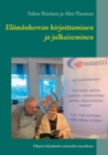 Elamankerran kirjoittaminen ja julkaiseminen - Book