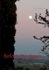 Before the dawn... : After dusk... - Book