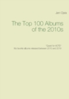 The Top 100 Albums of the 2010s : Quest for AOTD - Book
