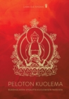 Peloton kuolema : Buddhalaista viisautta kuolemisen taidosta - Book