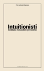 Intuitionisti : Seikkailu minuuden syoevereihin - Book