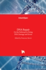 DNA Repair : On the Pathways to Fixing DNA Damage and Errors - Book