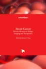 Breast Cancer : Recent Advances in Biology, Imaging and Therapeutics - Book