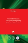Current Trends in X-Ray Crystallography - Book