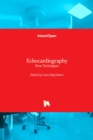 Echocardiography : New Techniques - Book