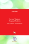 Current Topics in Tropical Medicine - Book
