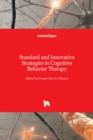 Standard and Innovative Strategies in Cognitive Behavior Therapy - Book