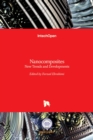 Nanocomposites : New Trends and Developments - Book