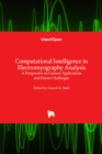 Computational Intelligence in Electromyography Analysis : A Perspective on Current Applications and Future Challenges - Book