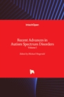 Recent Advances in Autism Spectrum Disorders : Volume I - Book