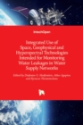 Integrated Use of Space, Geophysical and Hyperspectral Technologies Intended for Monitoring Water Leakages in Water Supply Networks - Book