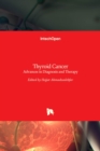 Thyroid Cancer : Advances in Diagnosis and Therapy - Book