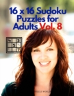 16 x 16 Sudoku Puzzles for Adults Vol. 8 - Book