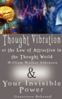 Thought Vibration or the Law of Attraction in the Thought World & Your Invisible Power (2 Books in 1) - Book