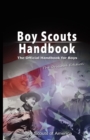 Boy Scouts Handbook : The Official Handbook for Boys, the Original Edition - Book