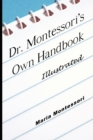 Dr. Montessori's Own Handbook - Illustrated - Book