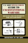 U.S. Army Special Forces Guide to Unconventional Warfare : Devices and Techniques for Incendiaries - Book