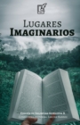 Lugares Imaginarios : Una antologia - Book