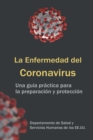 La Enfermedad del Coronavirus : Una Guia Practica Para La Preparacion Y Proteccion - Book