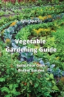 Vegetable Gardening Guide : Build Your Own Dream Garden - Book