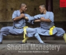 Shaolin Monastery : The Cradle of Zen Buddhism & Kungfu - Book