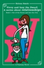 Vivvy and Izzy the Dwarf : A Series about Relationships Book 1: Out of the Forest and Into the City: A Fantasy Novel - Book