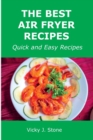 The Best Air Fryer Recipes : Quick and Easy Recipes - Book
