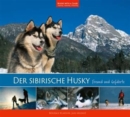 Der Sibirsche Husky : Freund und Gefahrte - Book