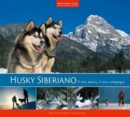 Husky Siberiano : Il Mio Amico, Il Mio Compagno - Book