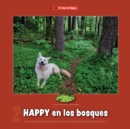 Happy en los bosques : Las aventuras emocionantes de un sonriente perrito blanco - Book