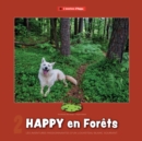 Happy en For?ts : Les aventures passionnantes d'un louveteau blanc souriant - Book