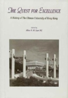 The Quest for Excellence : A History of the Chinese University of Hong Kong, 1963-1993 - Book