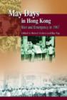May Days in Hong Kong - Riot and Emergency in 1967 - Book