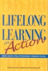 Lifelong Learning in Action - Hong Kong Practitioners` Perspectives - Book