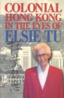 Colonial Hong Kong in the Eyes of Elsie Tu - Book
