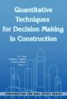 Quantitative Techniques for Decision Making in Construction - Book
