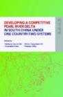 Developing a Competitive Pearl River Delta in South China Under One Country–Two Systems - Book