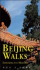 Beijing Walks : Exploring the Heritage - Book