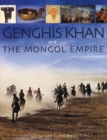 Genghis Khan and the Mongol empire : Mongolia from pre-history to modern times - Book